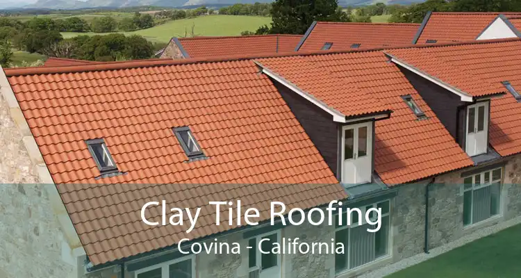 Clay Tile Roofing Covina - California