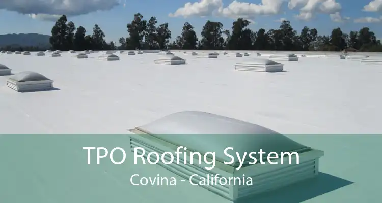 TPO Roofing System Covina - California